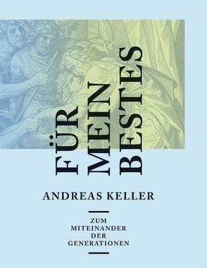 Für mein Bestes von Keller,  Andreas