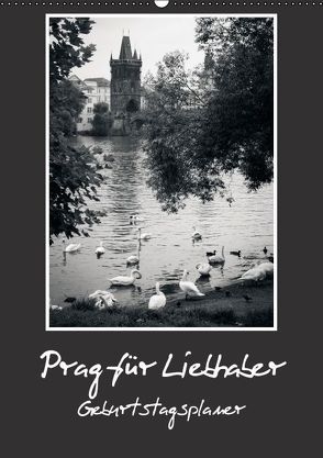 Für Prag Liebhaber – Geburtstagsplaner (Wandkalender immerwährend DIN A2 hoch) von Fotografie,  MaRa