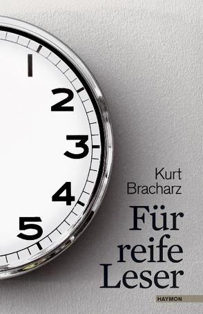 Für reife Leser von Bracharz,  Kurt