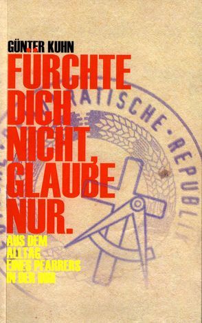 „Fürchte dich nicht, glaube nur.“ von Henkys,  Jürgen, Kuhn,  Günter