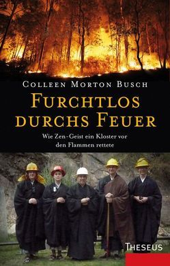 Furchtlos durchs Feuer von Morton Busch,  Colleen