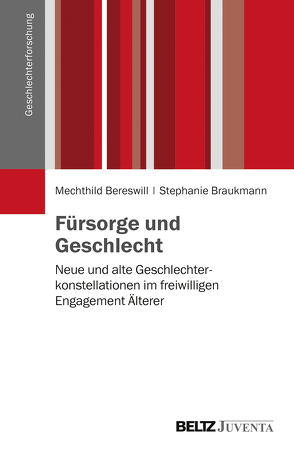 Fürsorge und Geschlecht von Bereswill,  Mechthild, Braukmann,  Stephanie