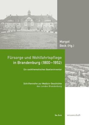 Fürsorge und Wohlfahrtspflege in Brandenburg (1800-1952) von Beck,  Margot