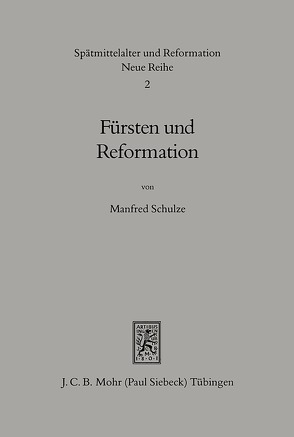 Fürsten und Reformation von Schulze,  Manfred