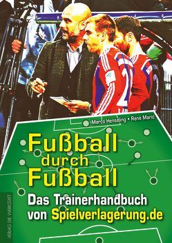 Fußball durch Fußball von Henseling,  Marco, Marić,  René