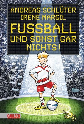 Fußball und …: Fußball und sonst gar nichts! von Grolik,  Markus, Margil,  Irene, Schlüter,  Andreas