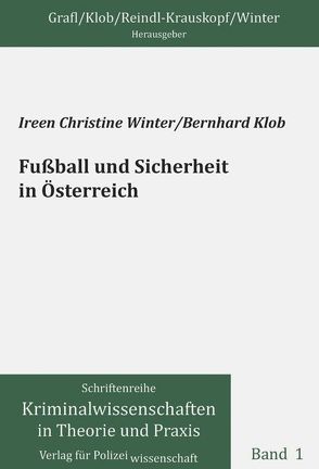 Fußball und Sicherheit in Österreich von Klob,  Bernhard, Winter,  Ireen Christine