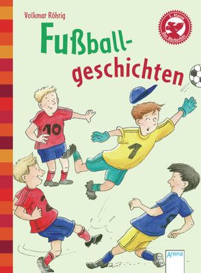 Fußballgeschichten von Honnen,  Falko, Röhrig,  Volkmar