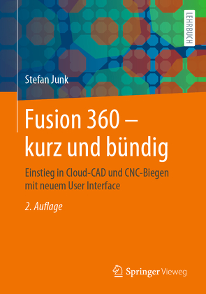 Fusion 360 – kurz und bündig von Junk,  Stefan