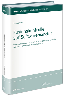 Fusionskontrolle auf Softwaremärkten von Oehm,  Theresa