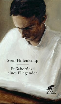 Fußabdrücke eines Fliegenden von Hillenkamp,  Sven