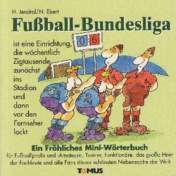 Fussball-Bundesliga von Ebert,  Nik, Jendral,  Hansjürgen