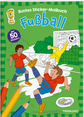 Fußball. Buntes Sticker-Malbuch von Lohr,  Stefan