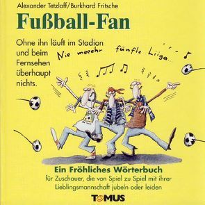 Fussball-Fan von Fritsche,  Burkhard, Tetzlaff,  Alexander