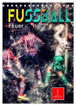 Fußball – Feuer (Tischkalender 2024 DIN A5 hoch), CALVENDO Monatskalender von Roder,  Peter