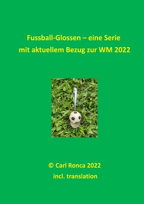 Fussball-Glossen – eine Serie mit aktuellem Bezug zur WM 2020 von Ronca,  Carl