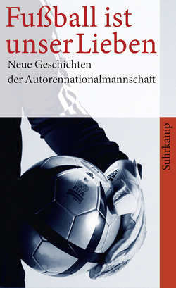 »Fußball ist unser Lieben« von Kron,  Norbert, Ostermaier,  Albert, Zehrer,  Klaus Cäsar