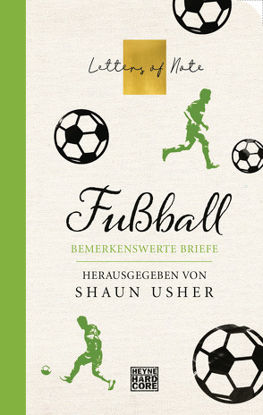 Fußball – Letters of Note von Usher,  Shaun