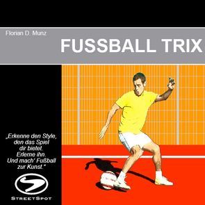 FUSSBALL TRIX von Munz,  Florian D