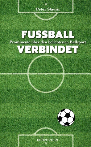 Fussball verbindet von Slavin,  Peter