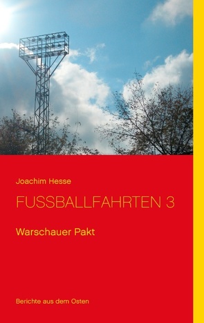 Fußballfahrten 3 von Hesse,  Joachim