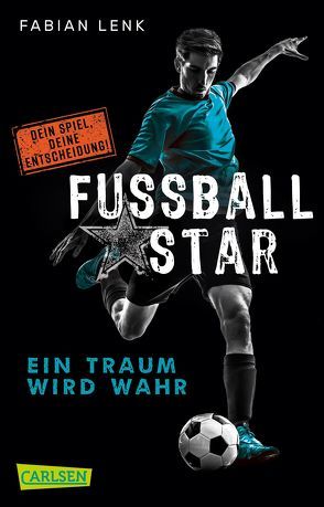 Fußballstar 1: Ein Traum wird wahr von Lenk,  Fabian