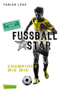 Fußballstar 3: Champions wie wir von Lenk,  Fabian