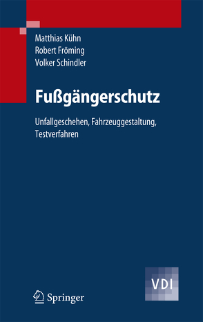 Fußgängerschutz von Fröming,  Robert, Kühn,  Matthias, Schindler,  Volker