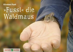 Fussl die Waldmaus von Fust,  Kirsten