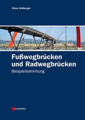 Fußwegbrücken und Radwegbrücken von Idelberger,  Klaus