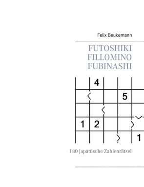 Futoshiki Fillomino Fubinashi von Beukemann,  Felix
