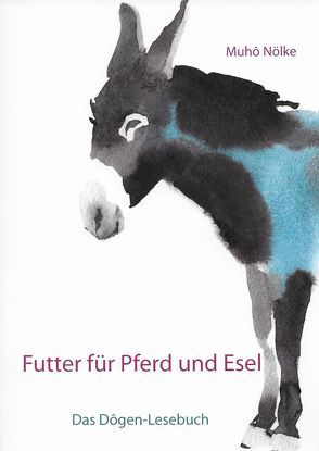 Futter für Pferd und Esel von Nölke,  Abt Muho