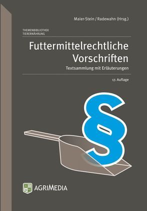 Futtermittelrechtliche Vorschriften von Maier-Stein,  Birgit, Radewahn,  Peter