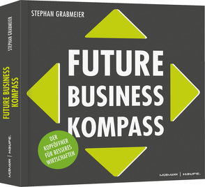 Future Business Kompass von Grabmeier,  Stephan