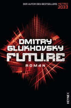 Future von Drevs,  M. David, Glukhovsky,  Dmitry