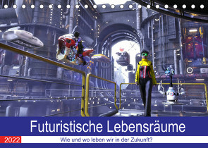 Futuristische Lebensräume (Tischkalender 2022 DIN A5 quer) von KarstenSchröder