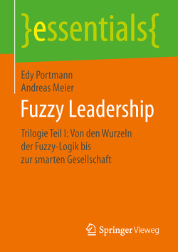 Fuzzy Leadership von Meier,  Andreas, Portmann,  Edy