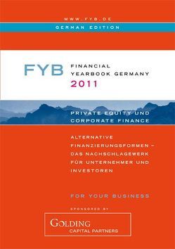 FYB 2011 Financial YearBook Germany (deutsche Ausgabe) Private Equity & Corporate Finance von Anderer,  Tatjana, Brüderle,  Rainer, Golding, Golding,  Jeremy