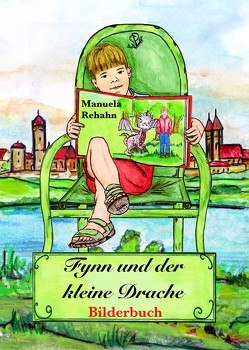 Fynn und der kleine Drache von Rehahn,  Manuela