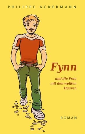 Fynn und die Frau mit den weissen Haaren von Philippe,  Ackermann