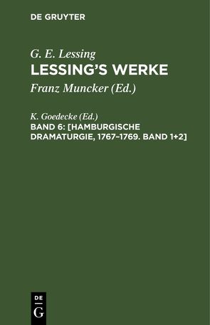 G. E. Lessing: Lessing’s Werke / [Hamburgische Dramaturgie, 1767–1769. Band 1+2] von Goedecke,  K.