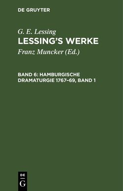 G. E. Lessing: Lessing’s Werke / Hamburgische Dramaturgie 1767–69, Band 1 von Goedecke,  K.