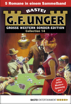 G. F. Unger Sonder-Edition Collection 14 – Western-Sammelband von Unger,  G. F.