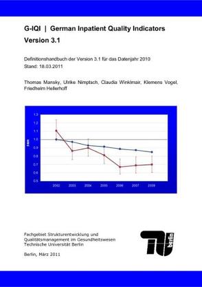 G-IQI | German Inpatient Quality Indicators Version 3.1. HELIOS Qualitätsindikatoren. IQM Qualitätsindikatoren von Hellerhoff,  Friedhelm, Mansky,  Thomas, Nimptsch,  Ulrike, Vogel,  Klemens, Winklmair,  Claudia