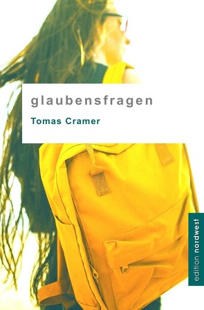 g l a u b e n s F r a g e n von Cramer,  Tomas