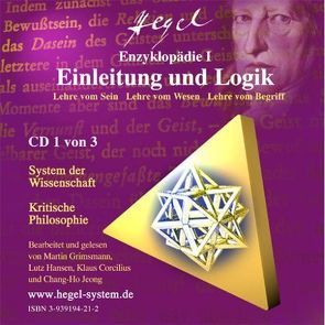 G.W.F. Hegel: Die Enzyklopädie I-III (Hörbuch 9 Audio CDs: Logik, Natur, Geist) von Grimsmann,  Martin, Hansen,  Lutz, Hegel,  Georg W F