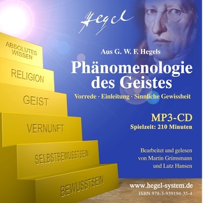 G.W.F. Hegel: Phänomenologie des Geistes: Vorrede, Einleitung u. 1. Kap. (Hörbuch; 210 Min.;1 MP3-CD) von Grimsmann,  Martin, Hansen,  Lutz