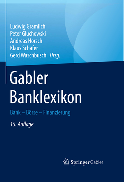 Gabler Banklexikon von Gluchowski,  Peter, Gramlich,  Ludwig, Horsch,  Andreas, Schaefer,  Klaus, Waschbusch,  Gerd