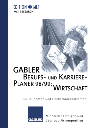 Gabler Berufs- und Karriere – Planer 98/99: Wirtschaft von MLP Research (Hrsg.)