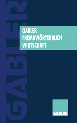 Gabler Fremdwörterbuch Wirtschaft von Knauf,  Jürgen